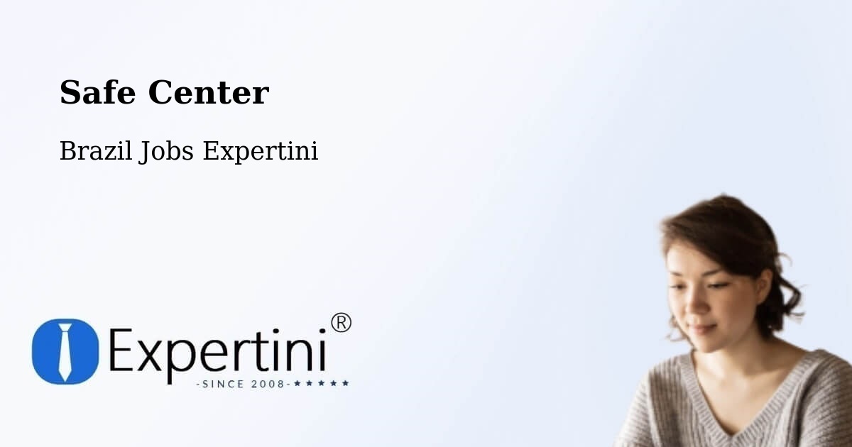 Safety Center – Paratinga - Brazil Jobs Expertini