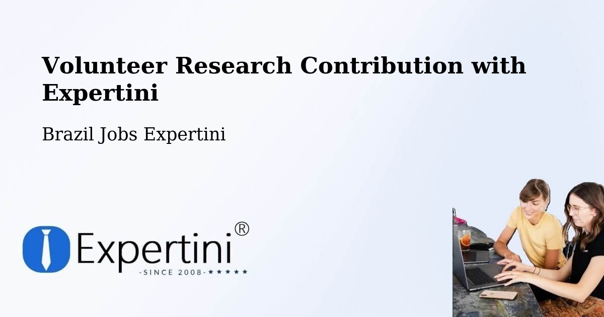 Volunteer Research Contribution Program – Paratinga - Brazil Jobs Expertini